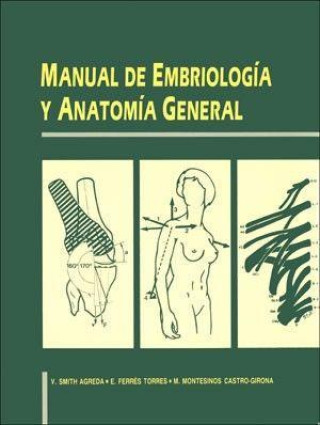 Carte Manual de embriología y anatomía general Víctor . . . [et al. ] Smith-Agreda