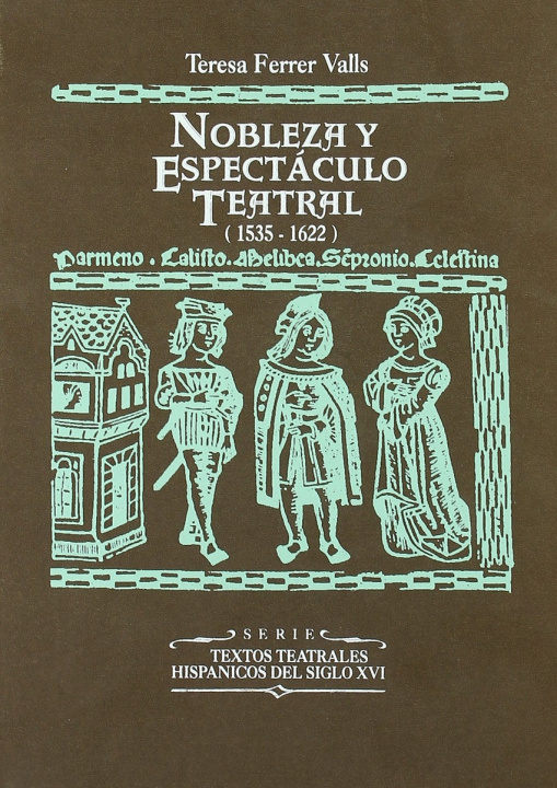 Buch Nobleza y espectáculo teatral : estudio y documentos, 1535-1621 Teresa Ferrer Valls