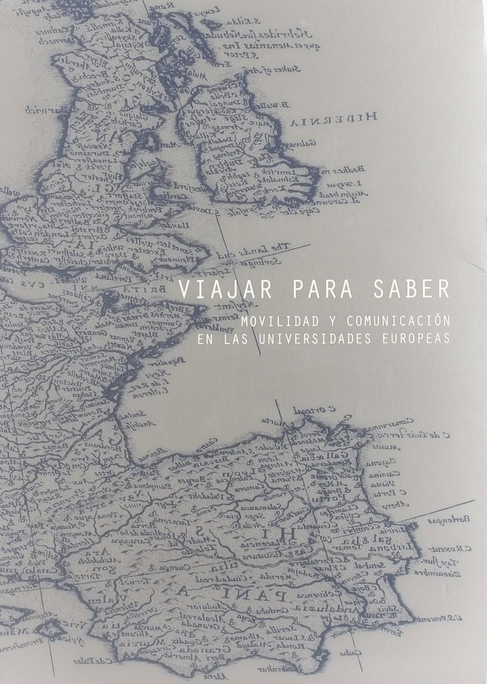 Kniha Viajar para saber : movilidad y comunicación en las universidades europeas : a propósito del convenio entre la Universidad Valencia y la Johannes Gute Emili Sáez Aranda