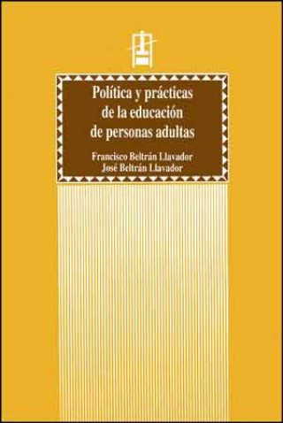 Könyv Política y practicas de la educación de personas adultas Francisco Beltrán Llavador