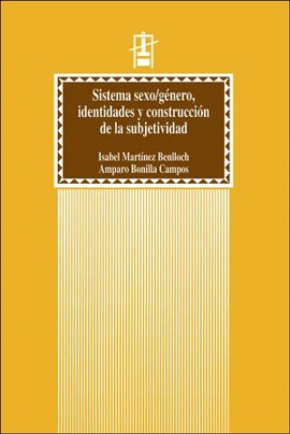 Kniha Sistema sexo - género, identidades y construcción de la subjetividad Amparo Bonilla Campos