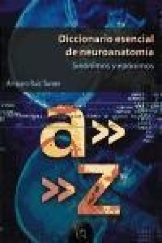 Kniha Diccionario esencial de neuroanatomía : sinónimos y epónimos Amparo Ruiz Torner
