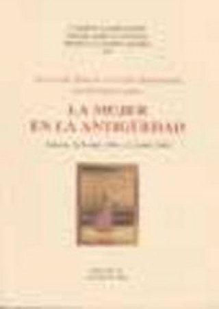 Kniha Actas del III y IV Seminarios de Estudios sobre la Mujer en la Antigüedad. Valencia 28, 29 y 30 de abril de 1999, y 12, 13 y 14 de abril de 2000 Seminario de Estudios sobre la Mujer en la Antigüedad