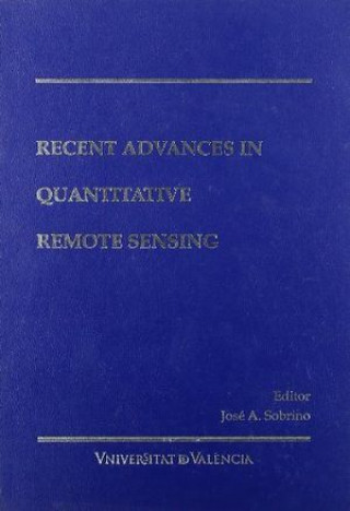 Książka Recent advances in quantitative remote sensing José A. Sobrino y Rodríguez