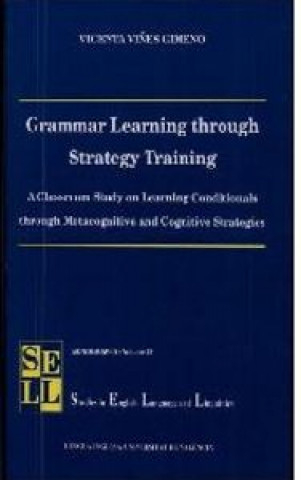 Książka Grammar learning through strategy training : a classroom study on learning conditionals through metacognitive and cognitive strategies 