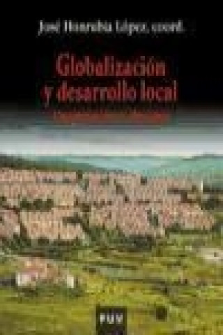 Kniha Globalización y desarrollo local : una perspectiva valenciana 