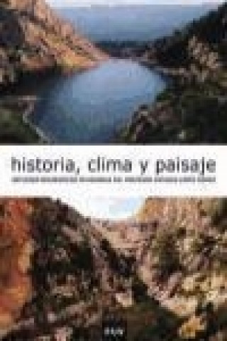 Könyv Historia, clima y paisaje : estudios geográficos en memoria del profesor Antonio López Gómez 