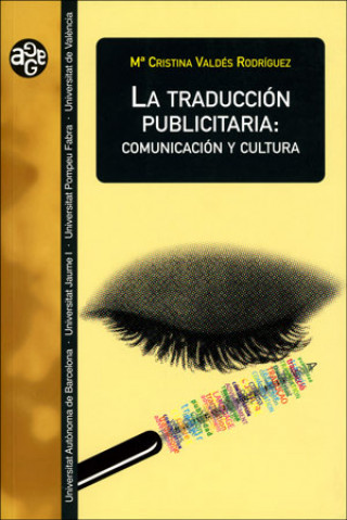 Könyv La traducción publicitaria : comunicación y cultura Cristina Valdés Rodríguez