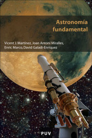 Buch Astronomía fundamental Vicent J. . . . [et al. ] Martínez García