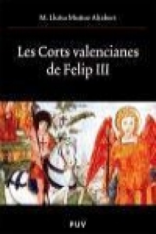 Kniha Les Corts Valencianes de Felip III 