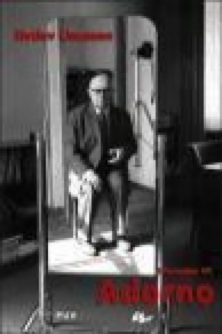 Kniha Theodor W. Adorno : uno de los últimos genios Detlev Claussen