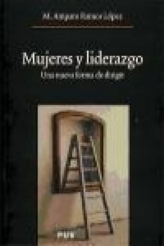 Kniha Mujeres y liderazgo : una nueva forma de dirigir María Amparo Ramos López