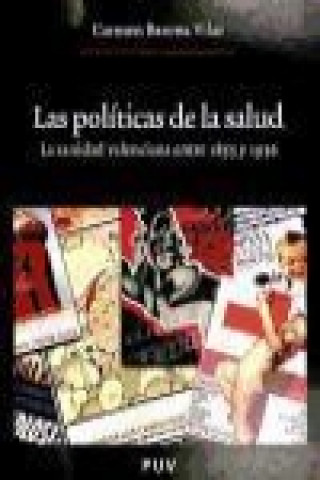 Książka Las políticas de la salud : la sanidad valenciana entre 1855 y 1936 Carmen Barona Vilar