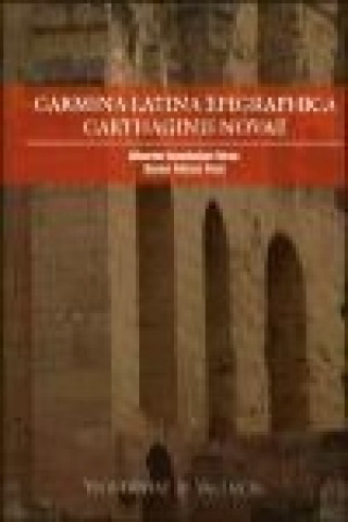 Könyv Carmina latina epigraphica carthaginis novae Xavier Gómez Font