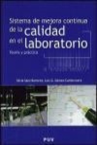 Kniha Sistema de mejora continua de la calidad en el laboratorio : teoría y práctica Luis Gregorio Gómez-Cambronero López