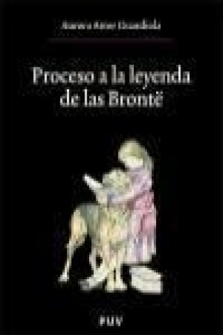 Könyv Proceso a la leyenda de las Brontë Aurora Astor Guardiola