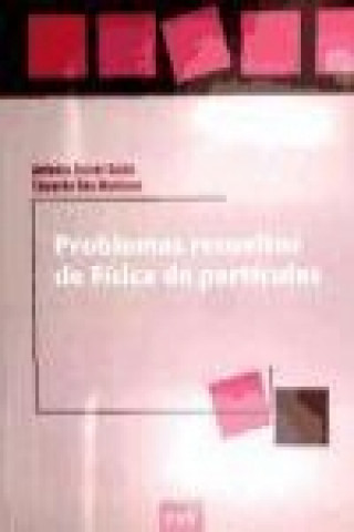 Kniha Problemas resueltos de física de partículas Antonio Ferrer Soria