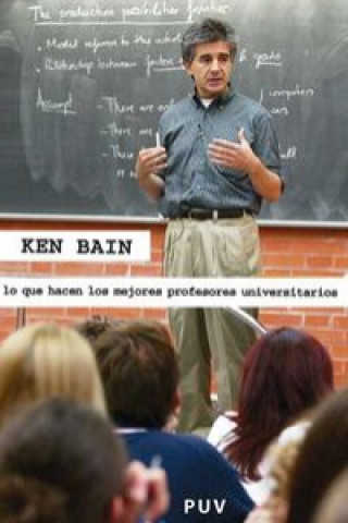 Kniha Lo que hacen los mejores profesores universitarios KEN BAIN