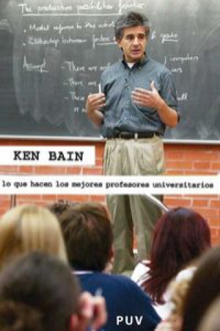 Knjiga Lo que hacen los mejores profesores universitarios KEN BAIN