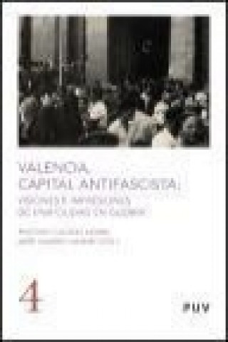 Carte Valencia, capital antifascista : visiones e impresiones de una ciudad en guerra 