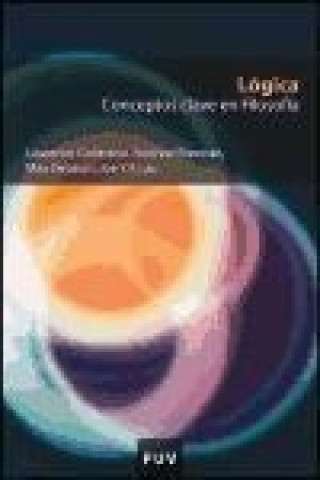 Könyv Lógica : conceptos clave en filosofía Laurence . . . [et al. ] Goldstein