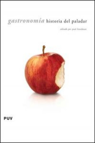 Könyv Gastronomía : la historia del paladar PAUL FREEDMAN