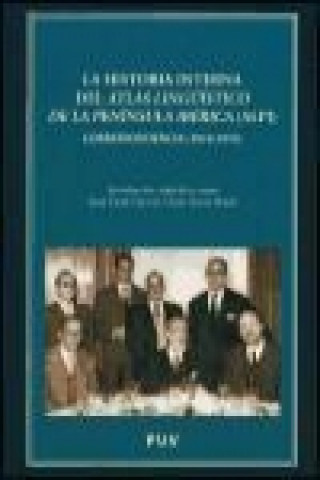 Kniha La historia interna del atlas lingüístico de la Península Ibérica (ALPI) : correspondiencia (1910-1976) 