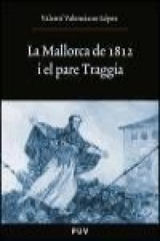 Carte La Mallorca de 1812 i el pare Traggia Valentí Valenciano López