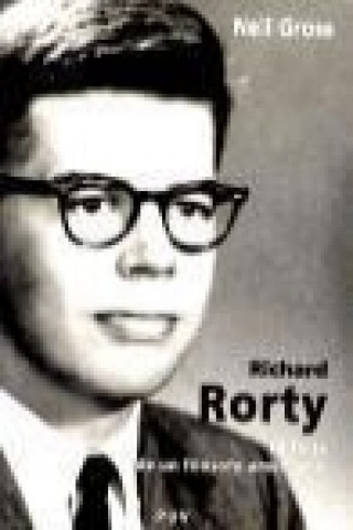 Книга Richard Rorty : la forja de un filósofo americano 