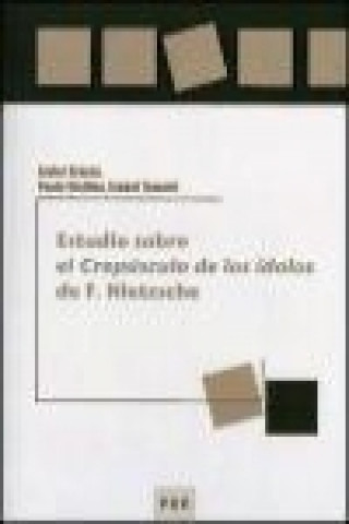 Książka Estudio sobre el crepúsculo de los ídolos de F. Nietzsche Javier Gracia Calandín