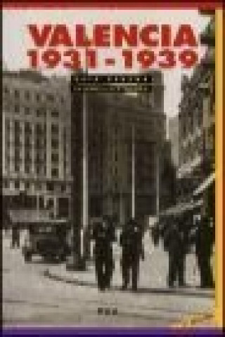 Könyv Valencia, 1931-1939 : guía urbana : la ciudad en la II República Lucila Aragó Carrión