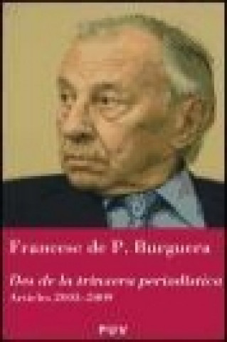 Carte Des de la trinxera periodística : articles, 2003-2009 Francesc de Paula Burguera