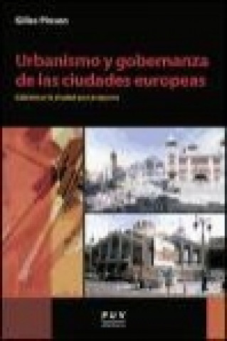 Książka Urbanismo y gobernanza de las ciudades europeas : gobernar la ciudad por proyecto Gilles Pinson