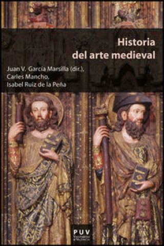 Книга Historia del arte medieval JUAN V. GARCIA MARSILLA