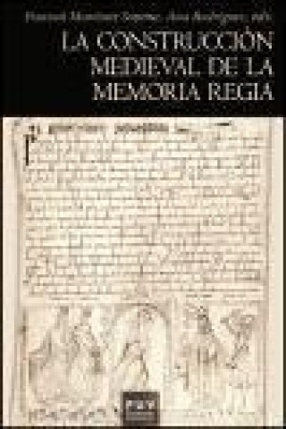 Книга La construcción medieval de la memoria regia 