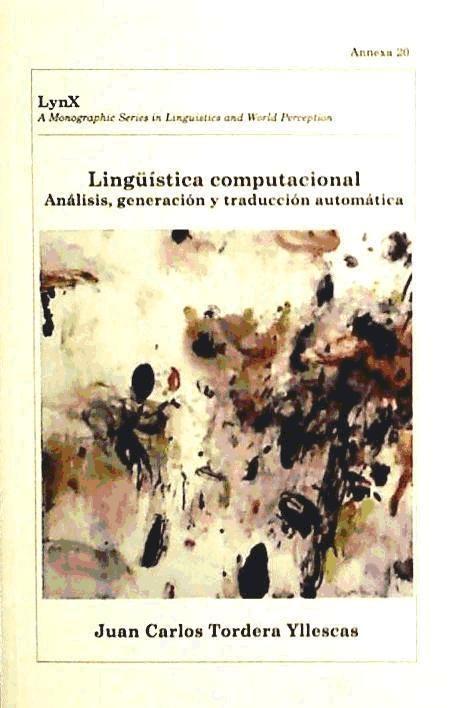 Kniha Lingüística computacional : análisis, generación y traducción automática Juan Carlos Tordera Yllescas