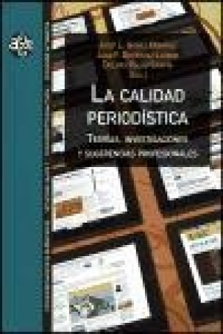 Livre La calidad periodística : teorías, investigaciones y sugerencias profesionales 