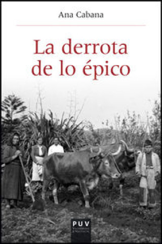 Libro La derrota de lo épico Ana Cabana Iglesia