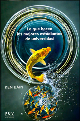 Könyv Lo que hacen los mejores estudiantes de universidad Ken Bain