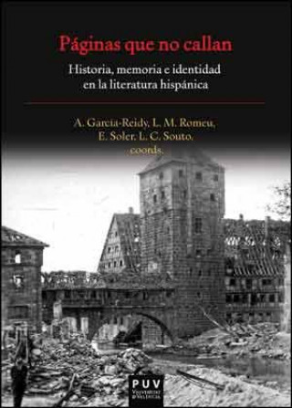 Книга Páginas que no callan : historia, memoria e identidad en la literatura hispánica 