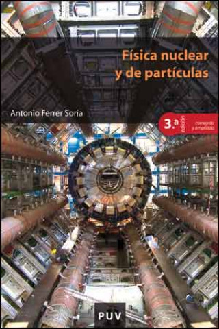 Kniha Física nuclear y de partículas ANTONIO FERRER SORIA