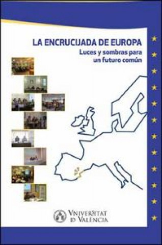 Book La encrucijada de Europa: Luces y sombras para un futuro común 