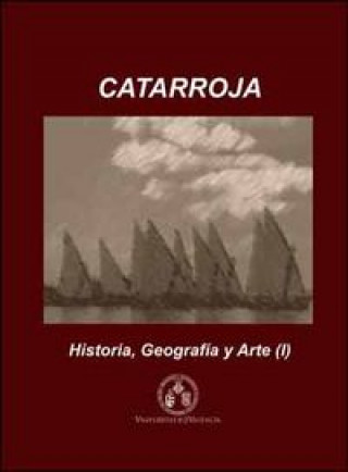Kniha Catarroja : historia, geografía y arte 