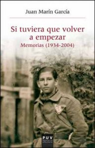 Kniha Si tuviera que volver a empezar: Memorias (1934-2004) 