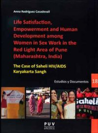 Book Life Satisfaction, Empowerment and Human Development among Women in Sex Work in the Red Light Area of Pune (Maharashtra, India) 