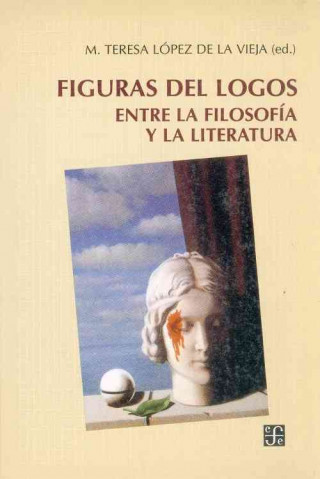 Kniha Figuras del Logos: Entre La Filosof-A Y La Literatura Antonio Teresa Odriozola