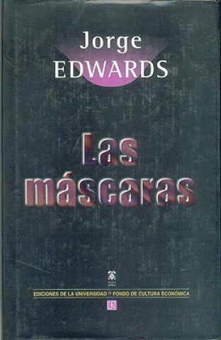 Könyv Las máscaras Jorge Edwards