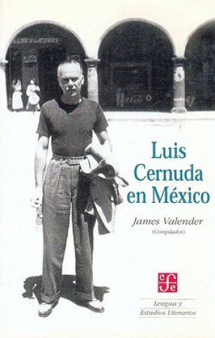 Könyv Luis Cernuda en Mexico James Valender