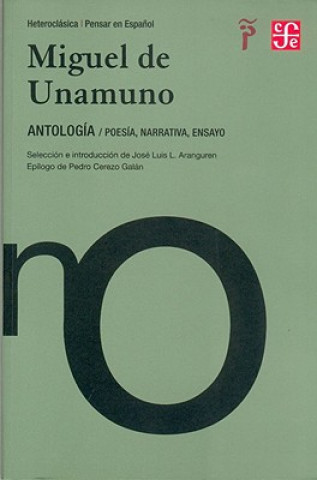 Libro Antología : poesía, narrativa, ensayo Miguel de Unamuno