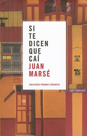 Книга Si Te Dicen Que Cai = If They Tell You I Fall Down Juan Marsé